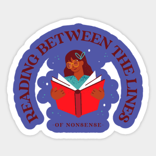 READING BETWEEN THE LINES OF NONSENSE Sticker